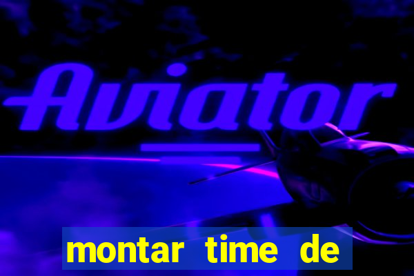 montar time de futebol online